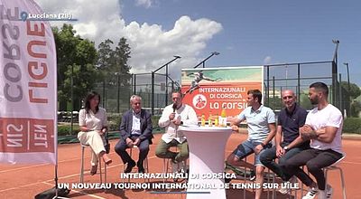 Internaziunali di Corsica : un nouveau tournoi international de tennis sur l’île