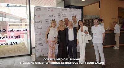 video | Corsica Medical Summit : médecine ORL et chirurgie esthétique font leur salon