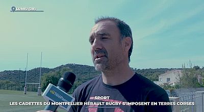 video | Sport : les cadettes du Montpellier Hérault Rugby s'imposent en Terres Corses