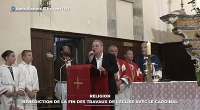 Religion : bénédiction de la fin des travaux de l'église avec le Cardinal